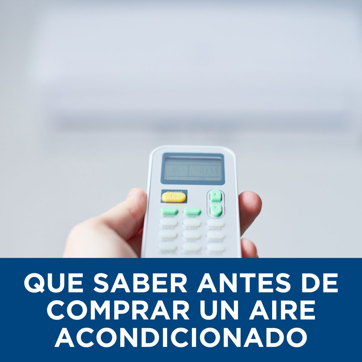 Lo que debes saber antes de comprar un aire acondicionado Lo que debes saber antes de comprar un aire acondicionado